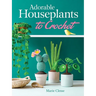 Adorable Houseplants to Crochet