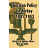 German Policy in Turkey 1941-1943