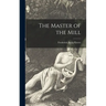 The Master of the Mill