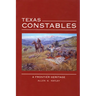 Texas Constables: A Frontier Heritage
