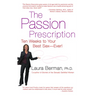 The Passion Prescription: Ten Weeks to Your Best Sex -- Ever!
