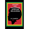 Ancient And Indigenous African Religions