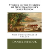 Stories in the History of New Hampshire's Lakes Region and Pemigewasset Valley