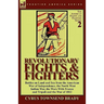 Revolutionary Fights & Fighters: Battles on Land and Sea from the American war of Independence, the North West Indian War, the Wars with France and Tr