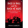 Rock & Roll and the Rock of Ages: Paying Homage to the Ultimate Rebel