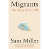 Migrants: The Story of Us All