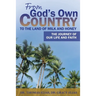 From God's Own Country to the Land of Milk and Honey: The Journey of Our Life and Faith