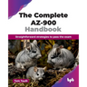 The Complete AZ-900 Handbook: Straightforward strategies to pass the exam (English Edition)