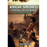 The AFRICAN SORCERESS Series ( Fighting for the Ngola): Fighting for the Ngola