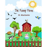 The Funny Farm: A funny, rhyming children's book for early readers