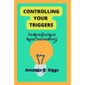 Controlling your triggers: Parental guide to anger management