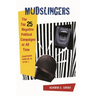 Mudslingers: The Top 25 Negative Political Campaigns of All Time Countdown from No. 25 to No. 1
