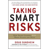 Taking Smart Risks: How Sharp Leaders Win When Stakes Are High