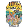 Welcome to Eureka Springs