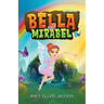 Bella and Mirabel: Messages of Delight between an Earth Spirit and her Human Sister