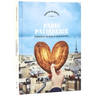 Paris Patisserie: 70 Recipes at the Heart of Parisian History
