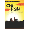 One Fish Changes Everything: Leadership Lessons Learned The Most Unexpected Way