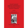 Vessels Explored: Applying Archaeometry to South American Ceramics and their Production
