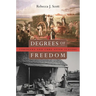 Degrees of Freedom: Louisiana and Cuba After Slavery