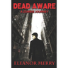 Dead Aware: A Zombie Journey: (Dead Aware Book 1)