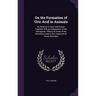 On the Formation of Uric Acid in Animals: Its Relation to Gout and Gravel, Together With an Explanation of the Therapeutic Effects of Some of the Reme