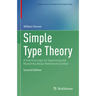 Simple Type Theory: A Practical Logic for Expressing and Reasoning about Mathematical Ideas