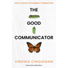 The Good Communicator: How to Make Sustainability Irresistible