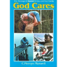 God Cares: The Message of Daniel for You and Your Family