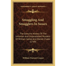 Smuggling And Smugglers In Sussex: The Genuine History Of The Inhuman And Unparalleled Murders Of William Galley And Daniel Chater (1749)