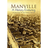 Manville A History Enduring