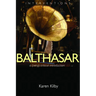 Balthasar: A (Very) Critical Introduction