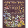 The Way of the Wildflower: Gospel Meditations to Unburden Your Anxious Soul