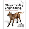 Observability Engineering: Achieving Production Excellence