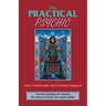 The Practical Psychic: Practical Techniques for Enlisting the Resources of Your Own Ability