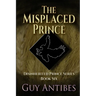 The Misplaced Prince
