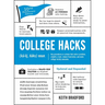 College Hacks: Updated and Expanded: 10th Anniversary Edition