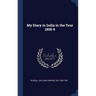My Diary in India in the Year 1858-9