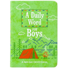 A Daily Word for Boys: A 365-Day Devotional