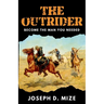 The Outrider: Become the Man You Needed