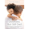 Divorced But Still Dad