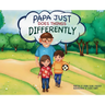 Papa Just Does Things Differently