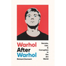 Warhol After Warhol: Secrets, Lies, & Corruption in the Art World