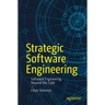 Strategic Software Engineering: Software Engineering Beyond the Code