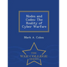Nodes and Codes: The Reality of Cyber Warfare - War College Series