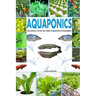 Aquaponics: An Essential Step-by-Step Guide to Aquaponics for Beginners