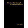 Selenium By Example - Volume III: Selenium WebDriver