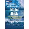 Understanding and Managing Model Risk: A Practical Guide for Quants, Traders and Validators