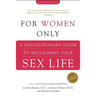 For Women Only: A Revolutionary Guide to Reclaiming Your Sex Life