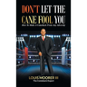 Don't Let the Cane Fool You: How to Make a Comeback from Any Adversity