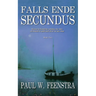 Falls Ende - Secundus: A Single Act of Mercy Ignites Resentment, and Consequences Begin to Unfold